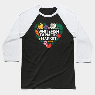 Whitefish Farmers Market Heart Baseball T-Shirt